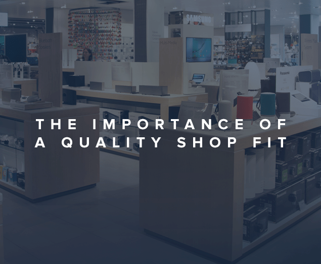 The Importance of a Quality Shop Fit