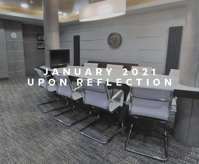 January 2021 – Upon Reflection