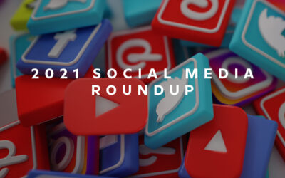 2021 Annual Social Media Round Up